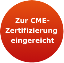 Zur CME- Zertifizierung eingereicht
