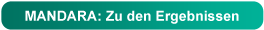MANDARA: zu den Ergebnissen