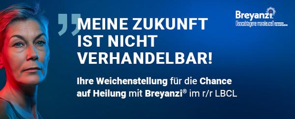 Meine Zukunft ist nicht verhandelbar! Ihre Weichenstellung für die Chance auf Heilung mit Breyanzi® im r/r LBCL