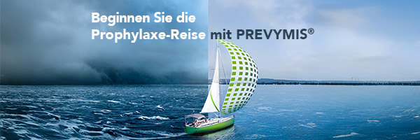 Beginnen Sie die Prophylaxe-Reise mit PREVYMIS