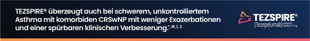 TEZSPIRE® überzeugt auch bei schwerem, unkontrolliertem Asthma mit komorbiden CRSwNP mit weniger Exazerbationen und einer spürbaren klinischen Verbesserung.*, #, 1, 2