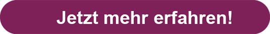 Jetzt mehr erfahren!
