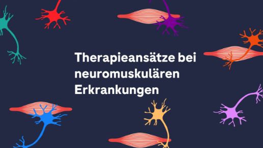 Aktuelle Therapieansätze bei neuromuskulären Erkrankungen