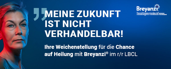 Meine Zukunft ist nicht verhandelbar! Ihre Weichenstellung für die Chance auf Heilung mit Breyanzi® im r/r LBCL
