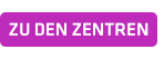 Zu den Zentren